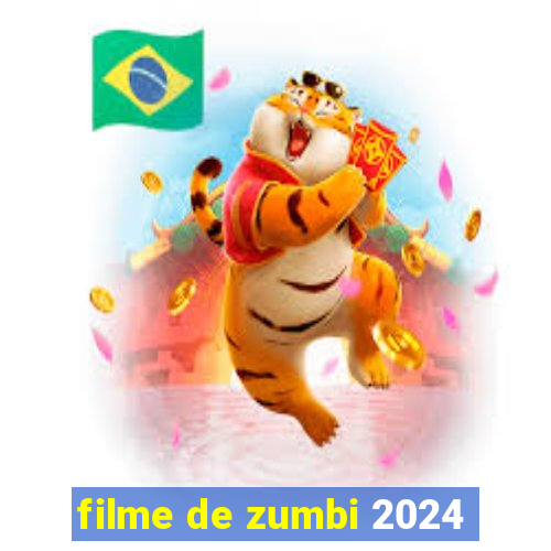 filme de zumbi 2024